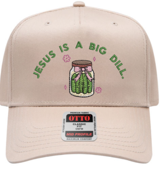Jesus is Big Dill Hat