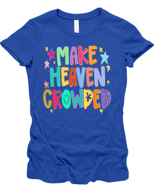 Make Heaven Crowded