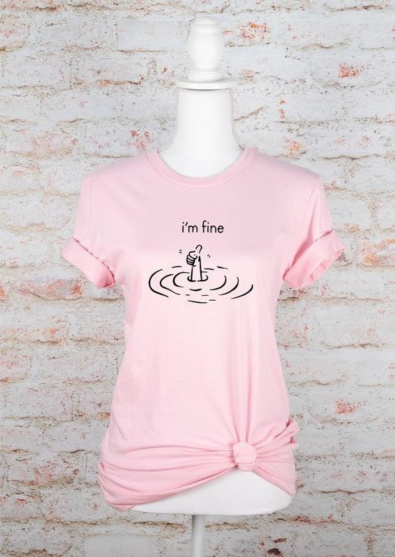 I'm Fine Graphic Tee