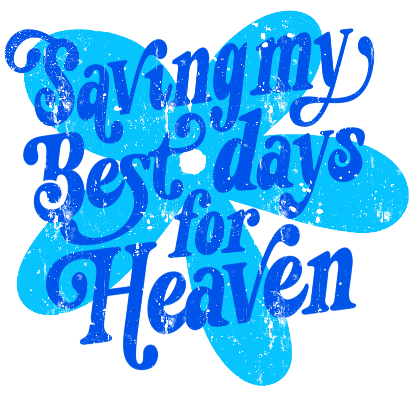 Blue Saving My Best Days