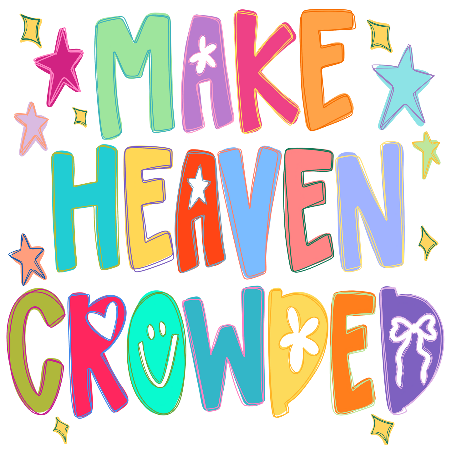 Make Heaven Crowded