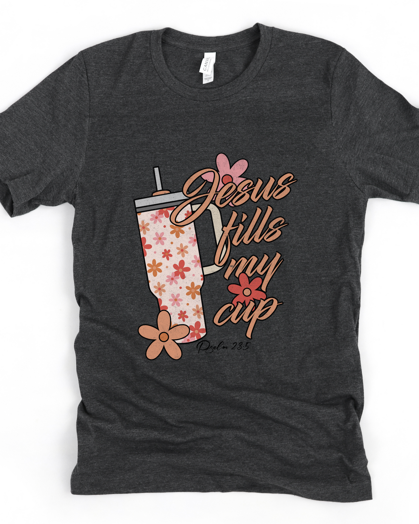 Jesus Fills My Cup Tee