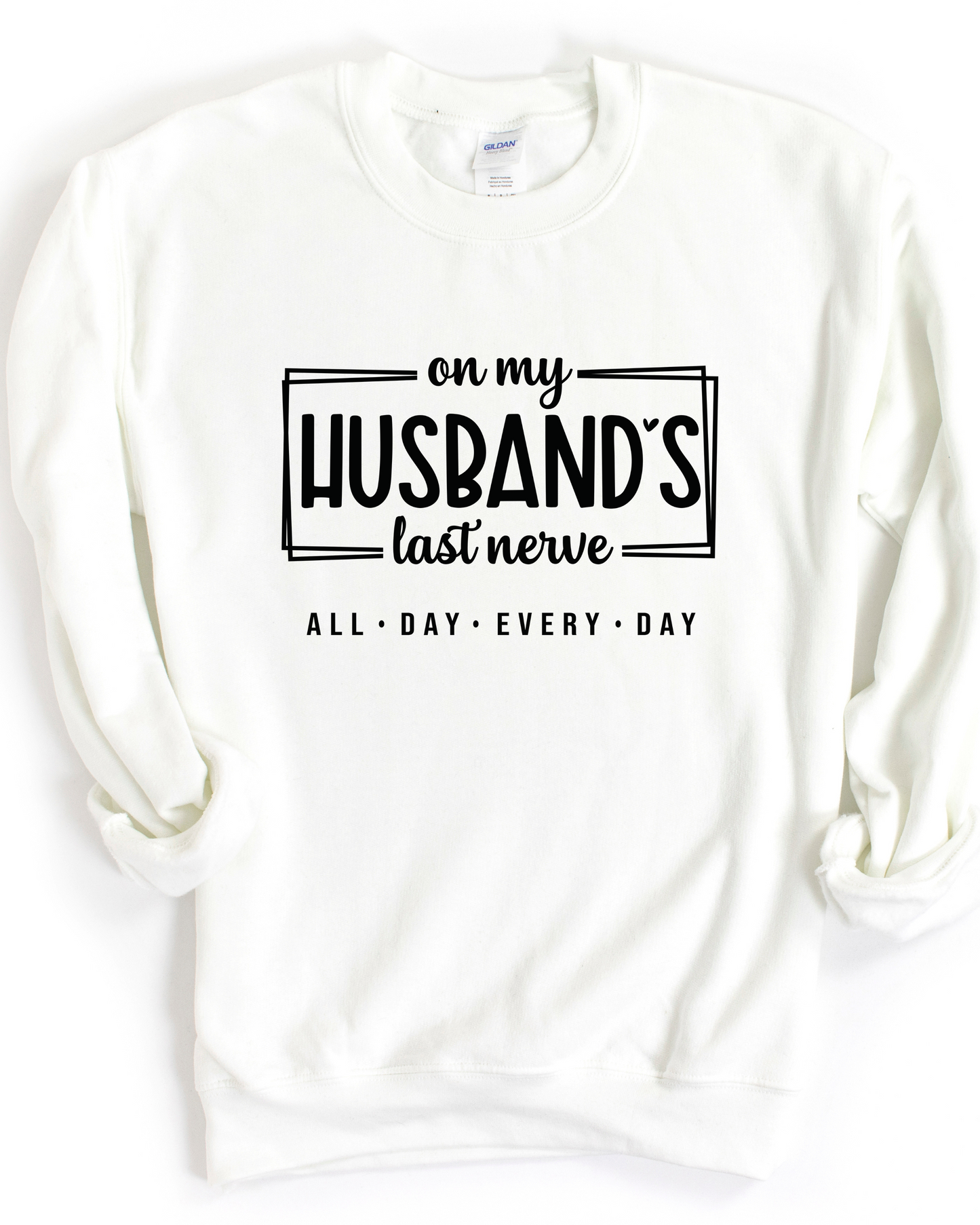 On My Husband's Last Nerve Sweatshirt